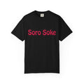 Soro Soke T-shirt | Comfort Colors 1717 | Slang Thread