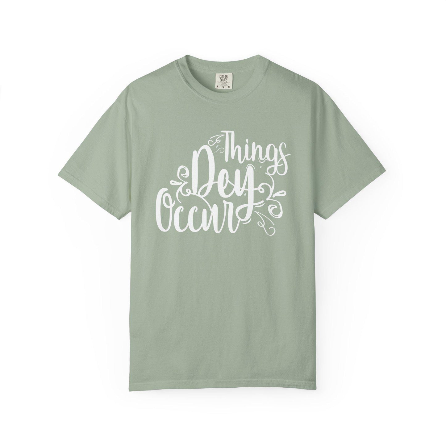Things Dey Occur T-shirt | Comfort Colors 1717 | Slang Thread