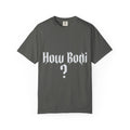How Body T-shirt | Comfort Colors 1717 | Slang Thread