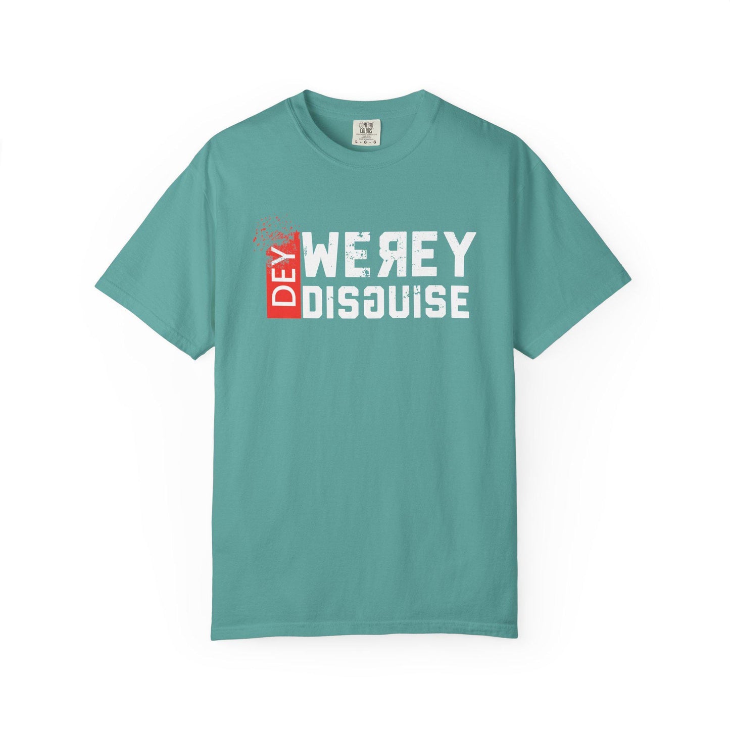 Werey Dey Disguise T-shirt | Comfort Colors 1717 | Slang Thread