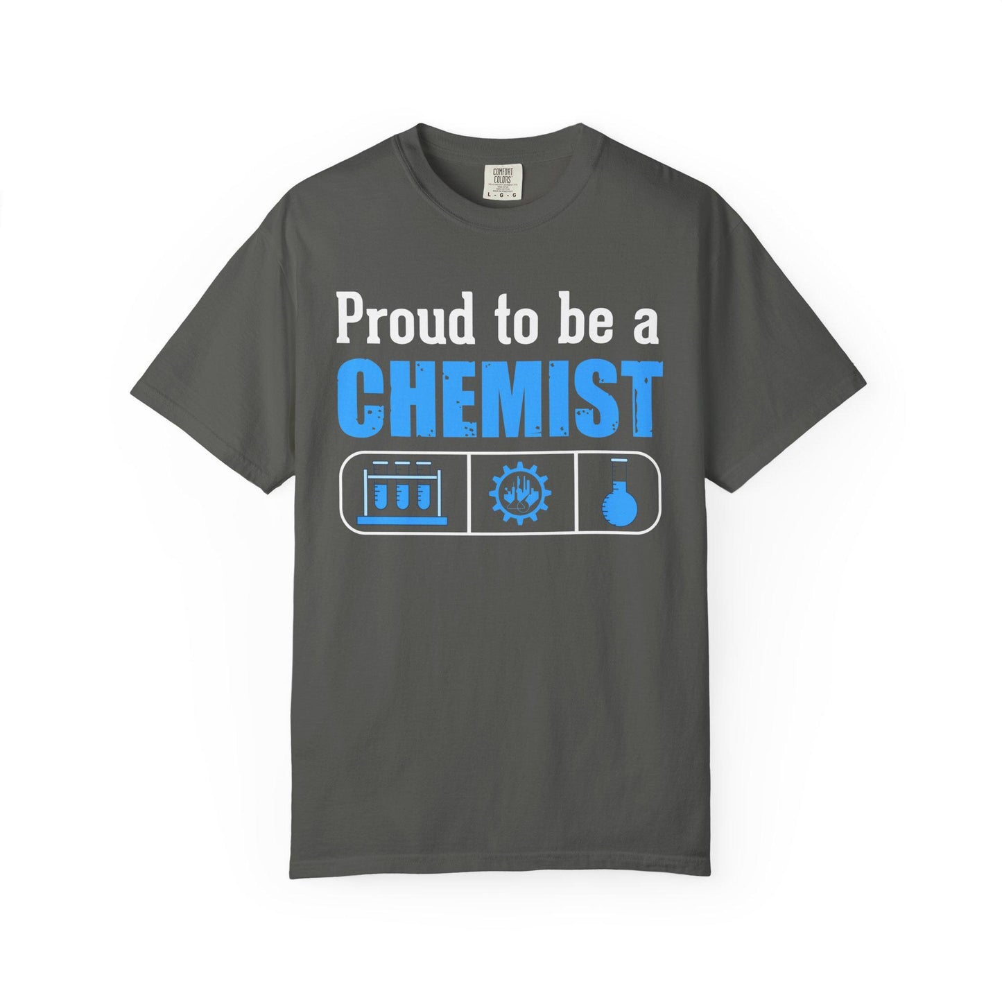 Proud To Be A Chemist T-shirt | Comfort Colors 1717 | Slang Thread